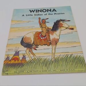 Winona Little Indian Of The Prairies Children's Book 1935 Copyright